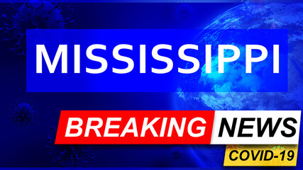 Covid and mississippi in breaking news - stylized tv blue news screen with news related to corona pandemic and mississippi, 3d illustration