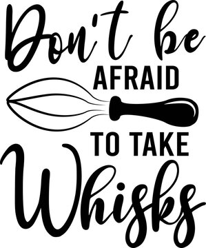 Naklejki Dont be afraid to take whisks on the white background. Vector illustration