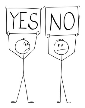 Vector cartoon stick figure illustration of positive man holding yes sign and negative rejecting man holding no board.