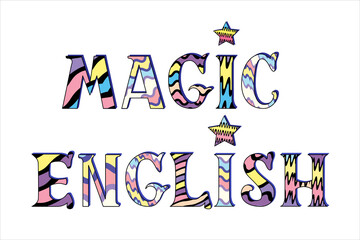 Lettering Magic english in cartoon style isolated on the white background. Bright vector illustration
