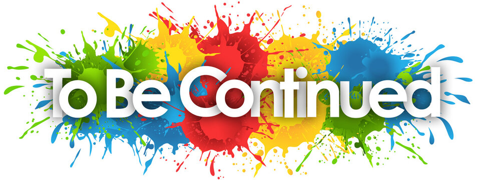 To Be Continued word in splash&rsquo;s background