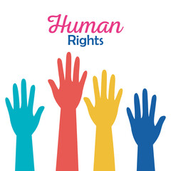 Human rights with colored hands up design, Manifestation protest and demonstration theme Vector illustration