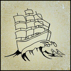 Vector illustration of a vintage sailing ship at sea. Frigate as background. Canvas texture. Handmade badge or label. Card. Logo lettering. Printing house. Poster.
