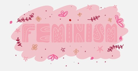 Feminine power, lettering, lettering template, feminism, feminist lettering. Protection of women's rights and freedom. Woman motivational slogan with hand drawn lettering