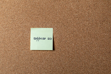 green sticker on brown table. color sticker, motivational, quote, and words, note, message suppose so