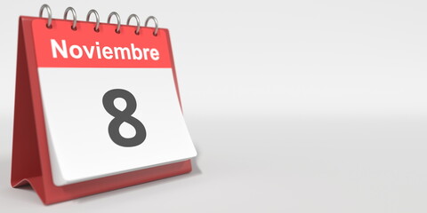 November 8 date written in Spanish on the flip calendar, 3d rendering
