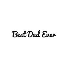 ''Best dad ever'' Lettering