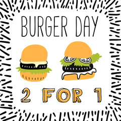 Hand-drawn burgers. With the word "2 for the price of one"