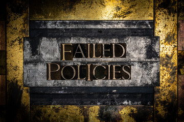 Failed Policies text on textured lead over grunge copper and vintage gold background