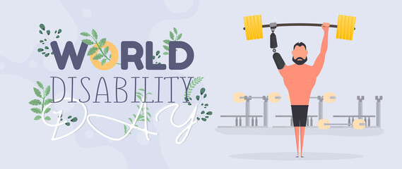 World Day of Persons with Disabilities. International Day of Persons with Disabilities. A man with a prosthetic hand raises a barbell. Vector.
