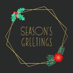 Season's Greetings. Winter holiday greeting card. Illustration of Christmas tree branches, holly berries and Christmas flowers on dark background with gold frame. Vector 10 EPS. © slybrowney