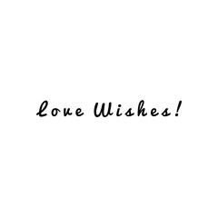 ''Love wishes'' Lettering