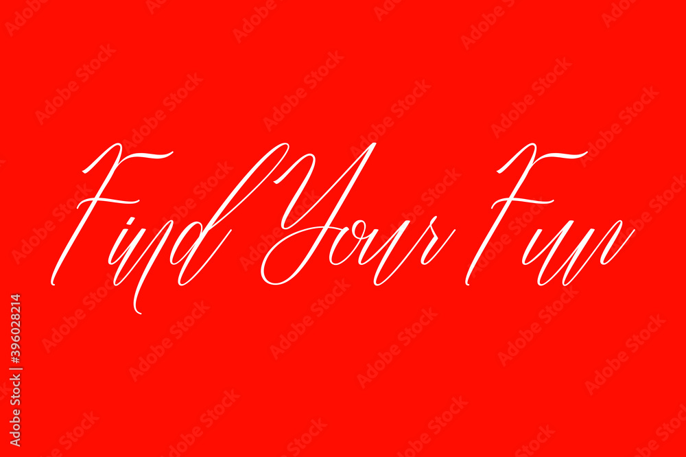 Fototapete find your fun cursive handwriting typography text on red background