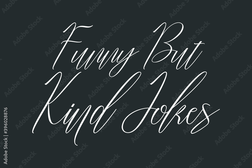 Fototapete funny but kind jokes cursive typography text on dork gray background
