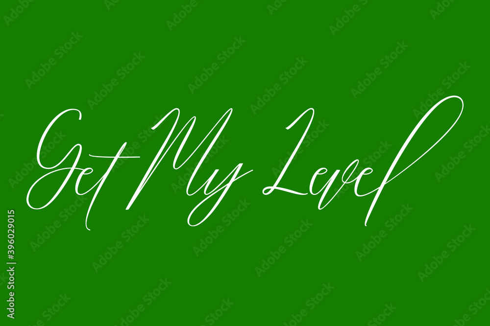 Fototapete get my level cursive calligraphy white color text on dork green background