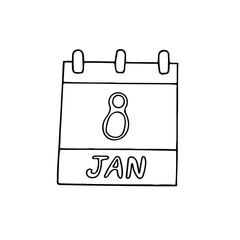 calendar hand drawn in doodle style. January 8. Day, date. icon, sticker, element, design. planning, business holiday