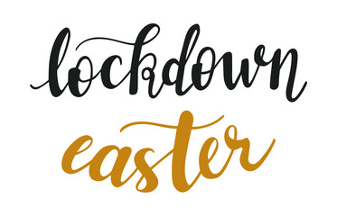 Lockdown Easter hand lettering vector. Spring season and Easter holidays quotes and phrases for cards, banners, posters, mug, scrapbooking, pillow case, phone cases and clothes design. 
