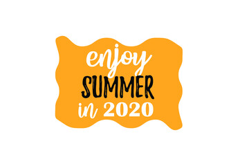 writing art design that says enjoy summer in 2020 in yellow