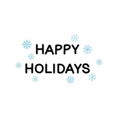 Happy Holidays Calligraphy Text With Snowflakes on white background.