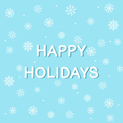Happy Holidays Calligraphy Text With snowflakes on blue background.