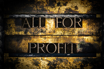 All For Profit text on textured grunge copper and vintage gold background