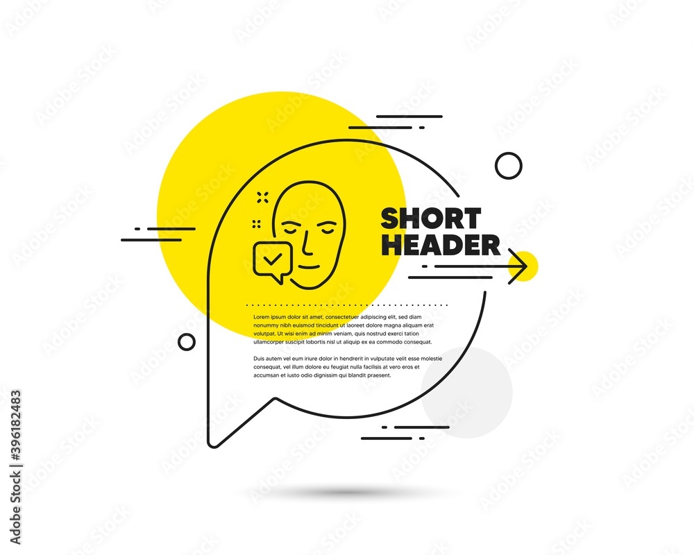Poster face accepted line icon. speech bubble vector concept. access granted sign. facial identification su