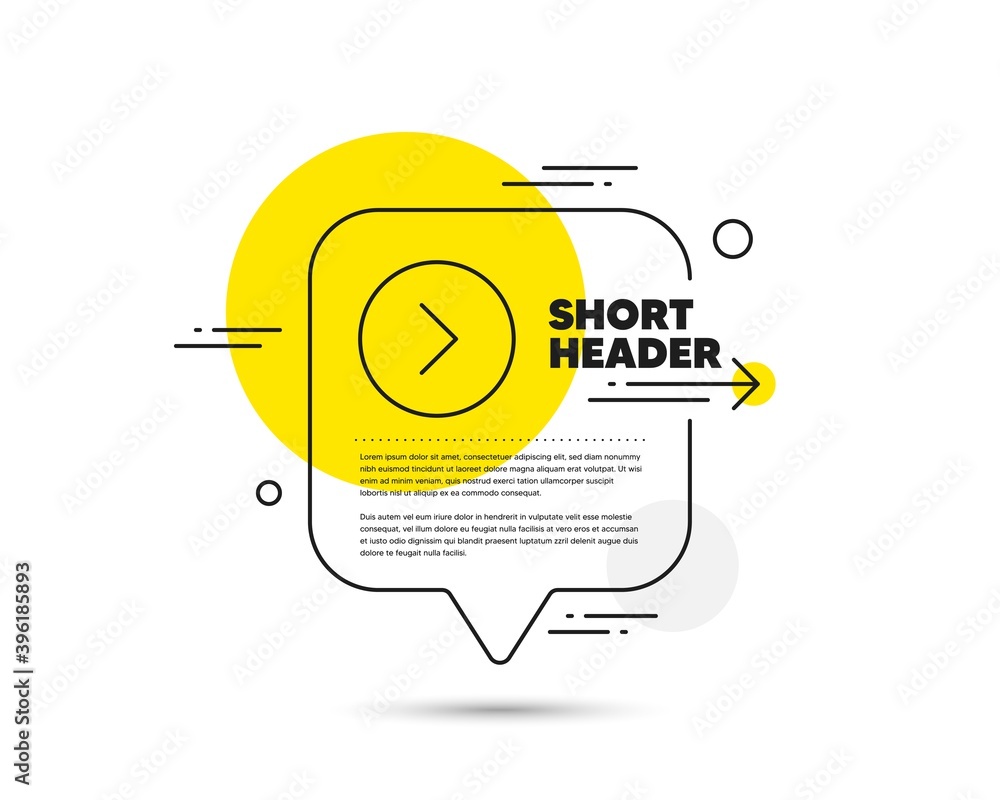 Poster forward arrow line icon. speech bubble vector concept. next arrowhead symbol. next navigation pointe