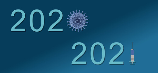 Happy New Year 2021. 2020 - the year of Covid-19, 2021 - the year of vaccination. Back to normal. Greeting card on blue background. Illustration.