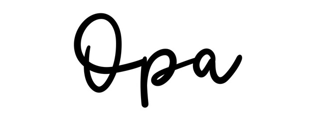 Opa handlettering calligraphy handwritten font schriftzug