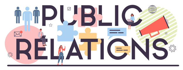 Public relations typographic header. Idea of brand advertising,