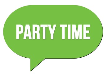 PARTY TIME text written in a green speech bubble