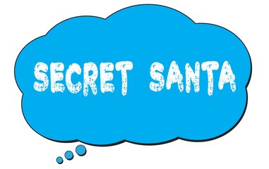 SECRET  SANTA text written on a blue thought bubble.