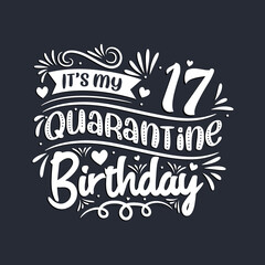 17th birthday celebration on quarantine, It's my 17 Quarantine birthday.