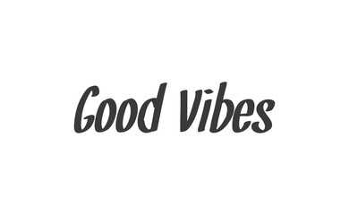 Good vibes lettering style vector text.
