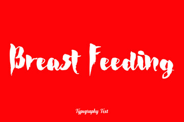 Breast Feeding Bold Typography White Color Text On Red Background