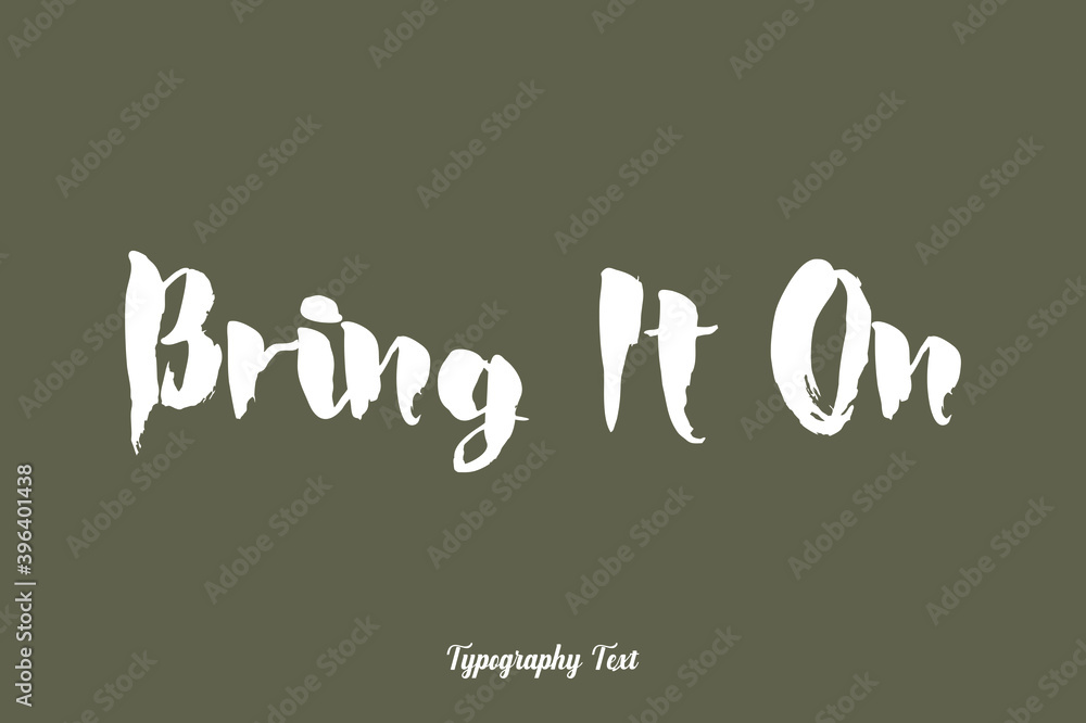 Fototapete bring it on handwriting text white color text on grey background