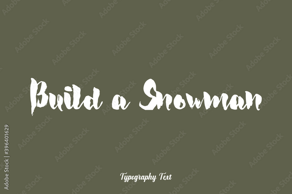 Fototapete build a snowman handwriting text white color text on grey background