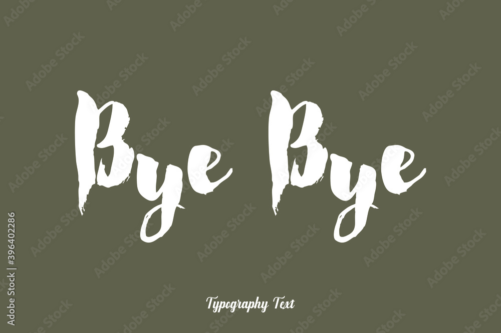 Fototapete bye bye handwriting text white color text on grey background