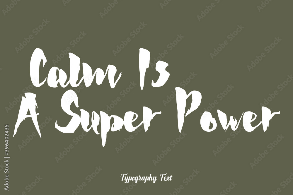 Fototapete calm is a super power handwriting text white color text on grey background
