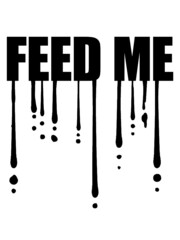 Tropfen Feed Me 