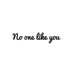 ''No one like you'' Lettering