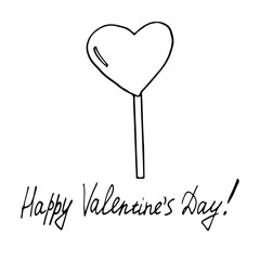heart shaped lollipop and lettering happy valentines day. template for card, poster. sketch hand drawn doodle. vector scandinavian monochrome minimalism. candy, sweet, love.
