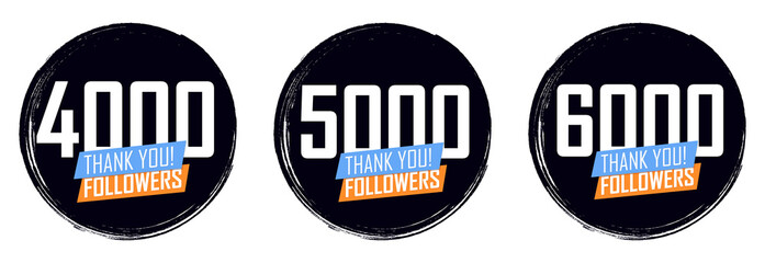 Set of Followers thank you banners design template, graphic icons for social media. 4000 followers. 5K followers. 6K followers. Congratulations follower network labels, vector illustration.