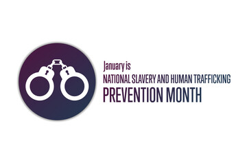 January is National Slavery and Human Trafficking Prevention Month. Holiday concept. Template for background, banner, card, poster with text inscription. Vector EPS10 illustration.