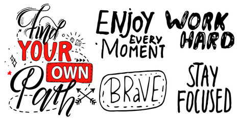 Black and white, red typography slogan, text graphics for using at polygraphy, as print. Poster or banner with text inscription. Find your own path. Enjoy every moment. Brave. Work hard. Stay focused