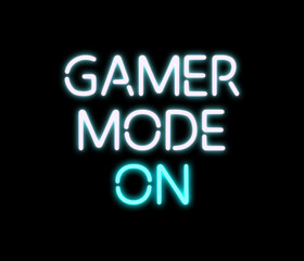 Gamer Mode ON - Neon Design with Black Background