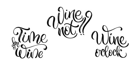 Wine vector hand lettering quotes set. Inspirational typography for bar, pub menu, prints, labels and logo design.
