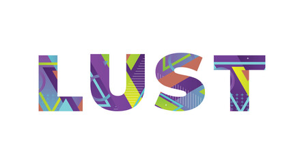 Lust Concept Retro Colorful Word Art Illustration