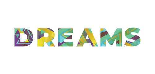 Dreams Concept Retro Colorful Word Art Illustration