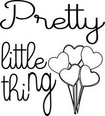 pretty little thing.Beach Quotes and Slogan good for T-Shirt